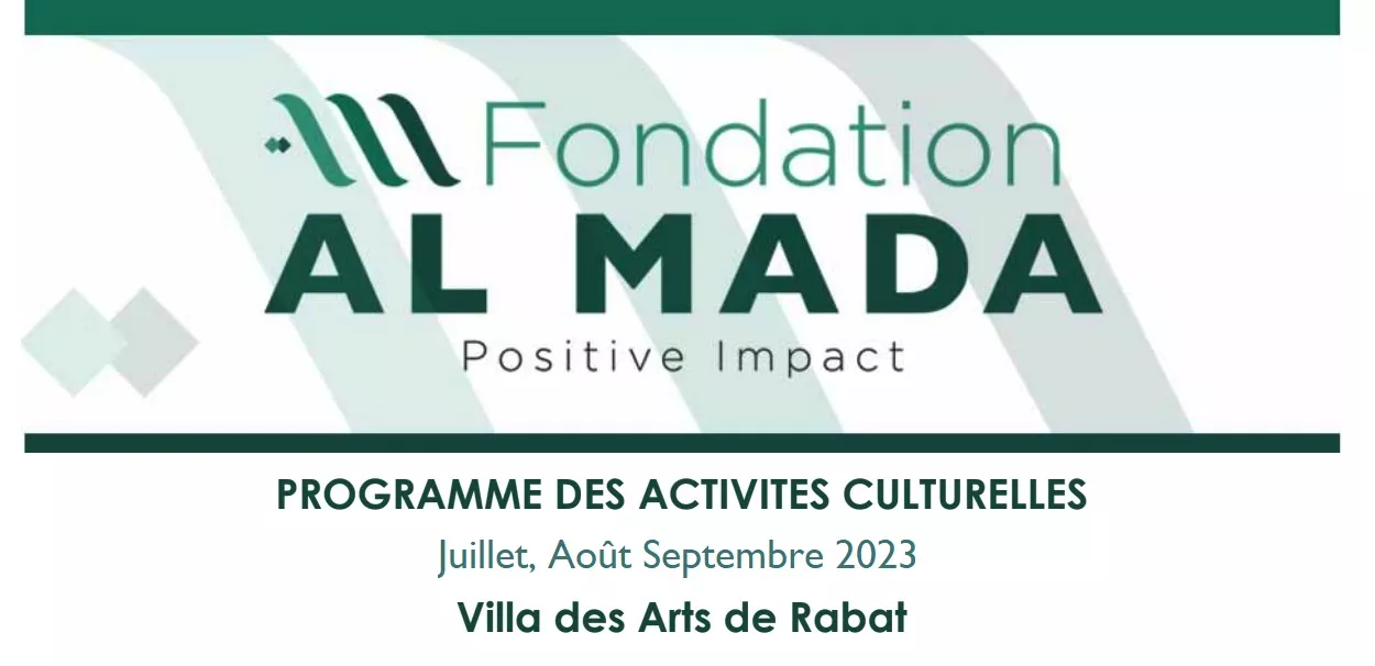 PROGRAMME DES ACTIVITES CULTURELLES Juillet, Août et Septembre 2023 Villa des Arts de Rabat
